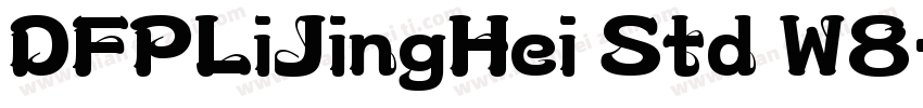 DFPLiJingHei Std W8字体转换